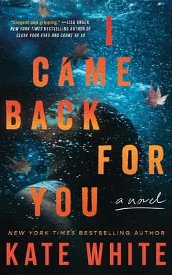 I Came Back for You by White, Kate