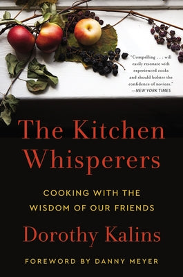 The Kitchen Whisperers: Cooking with the Wisdom of Our Friends Paperback William Morrow & Company