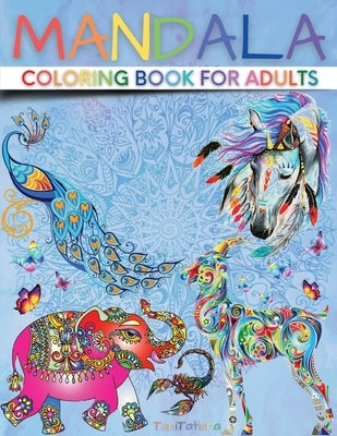 Mandala Coloring Book for Adults: Paisley Adult Coloring Books with Cute Animal Mandala, Stress Relieving Flower Designs, Creative Patterns and More Paperback Sebastian Virgiliu Marton
