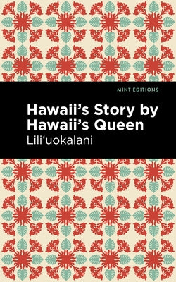 Hawaii's Story by Hawaii's Queen Paperback Mint Editions
