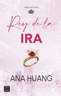 Rey de la IRA / King of Wrath by Huang, Ana