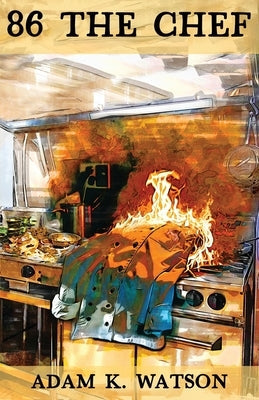86 The Chef by Watson, Adam K.