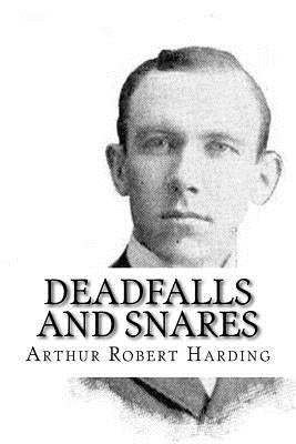 Deadfalls and Snares Paperback Createspace Independent Publishing Platform
