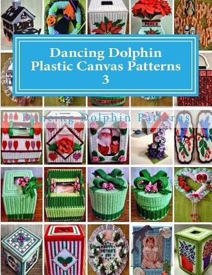 Dancing Dolphin Plastic Canvas Patterns 3: DancingDolphinPatterns.com Paperback Createspace Independent Publishing Platform