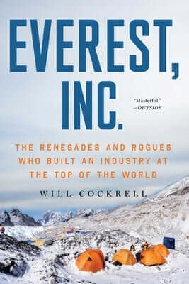 Everest, Inc.: The Renegades and Rogues Who Built an Industry at the Top of the World Paperback Gallery Books