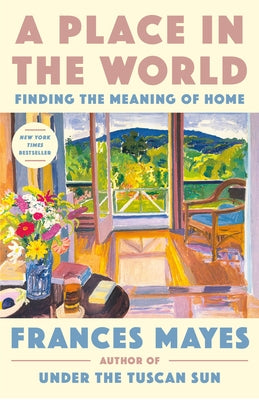 A Place in the World: Finding the Meaning of Home Paperback Crown Publishing Group (NY)