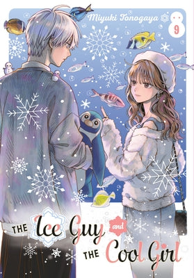 The Ice Guy and the Cool Girl 09 by Tonogaya, Miyuki