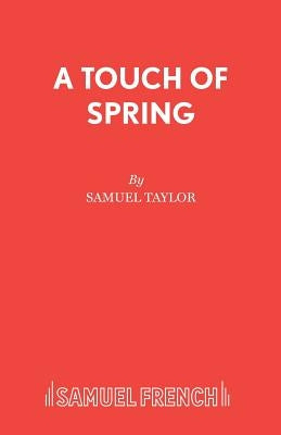 A Touch of Spring Paperback Samuel French
