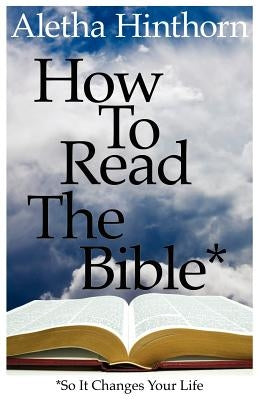 How to Read the Bible So It Changes Your Life Bible 90 Minute Books