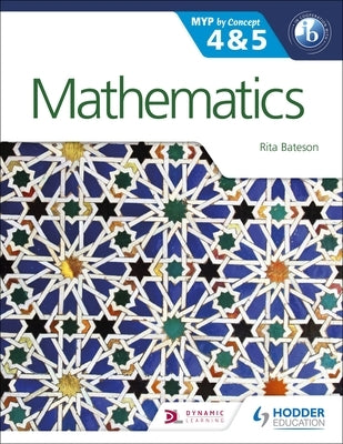 Mathematics for the Ib Myp 4 & 5: By Concept: By Concept Paperback Hodder Education