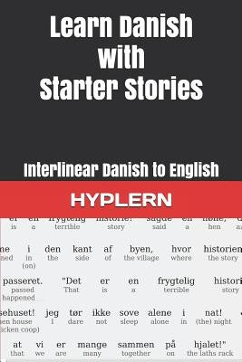 Learn Danish with Starter Stories: Interlinear Danish to English Paperback Bermuda Word