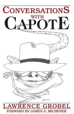 Conversations With Capote Paperback Createspace Independent Publishing Platform