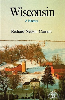 Wisconsin: A History Paperback W. W. Norton & Company