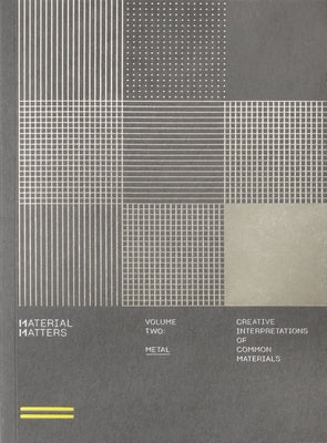 Material Matters: Metal: Creative Interpretations of Common Materials Paperback Victionary