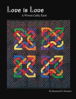 Love is Love: A Woven Celtic Knot Paperback Blue Dragon Publishing, LLC