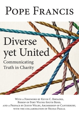Diverse Yet United: Communicating Truth in Charity Paperback Our Sunday Visitor, Inc.