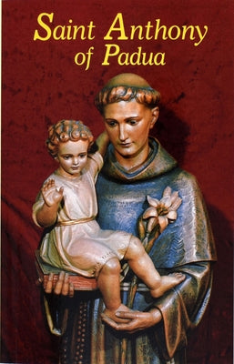 Saint Anthony of Padua: Our Franciscan Friend Paperback Catholic Book Publishing