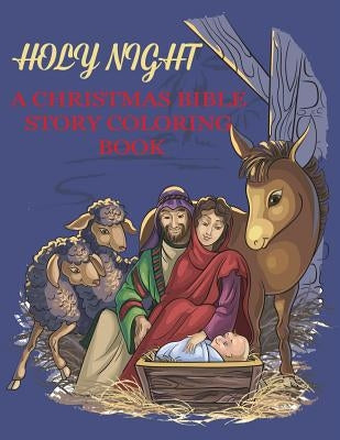 Holy Night, A Christmas Bible Coloring Book Paperback Dylanna Publishing, Inc.