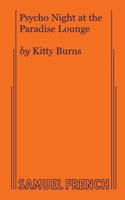 Psycho Night at the Paradise Lounge Paperback Samuel French, Inc.