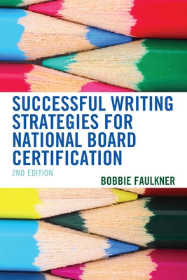 Successful Writing Strategies for National Board Certification Paperback Rowman & Littlefield Publishers