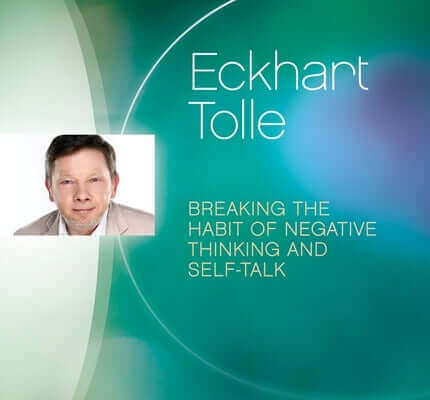Breaking the Habit of Negative Thinking and Self-Talk CD Sounds True