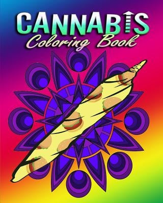 Cannabis Coloring Book For Adults: Stress Relieving Designs Paperback Createspace Independent Publishing Platform