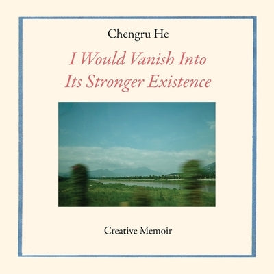 I Would Vanish Into Its Stronger Existence Paperback Wet Cement Press