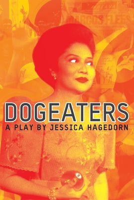 Dogeaters: A Play about the Philippines Paperback Theatre Communications Group