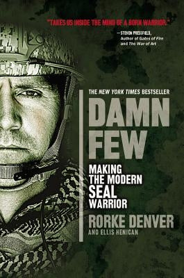 Damn Few: Making the Modern SEAL Warrior Paperback Hachette Books