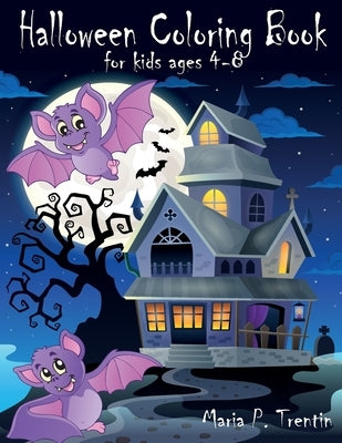 Halloween coloring book for kids ages 4-8: Halloween Coloring Book For Toddlers and Kids: Kids Halloween Book: Children Coloring Workbooks for Kids: B Paperback Independently Published