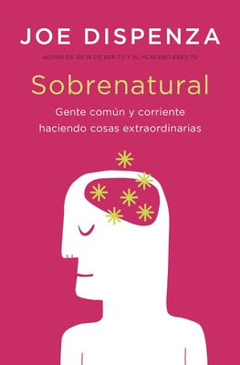 Sobrenatural by Dispenza, Joe