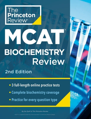 Princeton Review MCAT Biochemistry Review, 2nd Edition: Complete Content Prep + Practice Tests Paperback Princeton Review