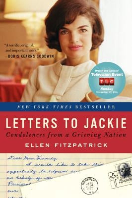 Letters to Jackie: Condolences from a Grieving Nation Paperback Ecco Press