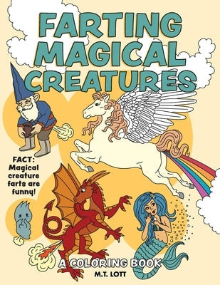 Farting Magical Creatures: A Coloring Book Eclectic Esquire Media, LLC