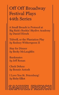 Off Off Broadway Festival Plays, 44th Series Paperback Samuel French, Inc.