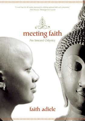 Meeting Faith: The Forest Journals of a Black Buddhist Nun W. W. Norton & Company