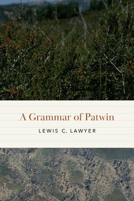 A Grammar of Patwin Paperback University of Nebraska Press