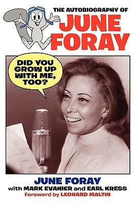 Did You Grow Up with Me, Too? - The Autobiography of June Foray Paperback BearManor Media