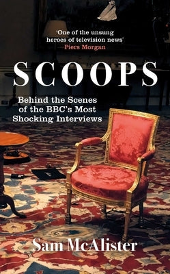 Scoops: The Bbc's Most Shocking Interviews from Prince Andrew to Steven Seagal Paperback ONEWorld Publications