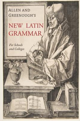 Allen and Greenough's New Latin Grammar Paperback Martino Fine Books