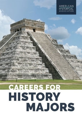 Careers for History Majors Paperback American Historical Association