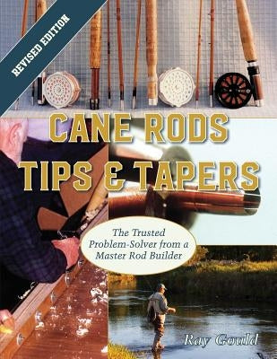 Cane Rods: Tips & Tapers Paperback Echo Point Books & Media
