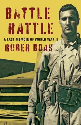 Battle Rattle: A Last Memoir of WW II Paperback Stinson Publishing