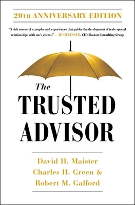 The Trusted Advisor: 20th Anniversary Edition by Maister, David H. - MO Corrections Bookstore