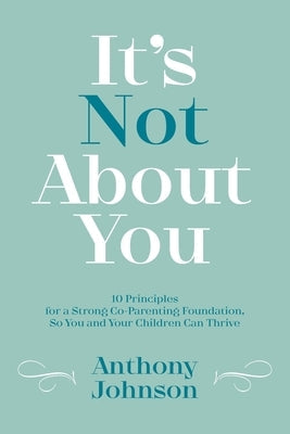 It's Not About You Paperback Palmetto Publishing