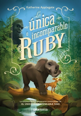 La Única E Incomparable Ruby by Applegate, Katherine