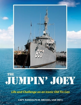 The Jumpin' Joey: Life and Challenge on an Iconic Old Tin Can Paperback Courier Publishing