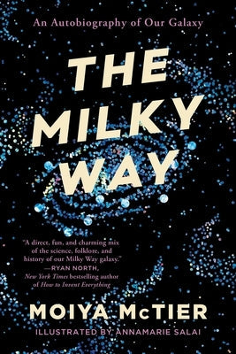 The Milky Way: An Autobiography of Our Galaxy Paperback Grand Central Publishing