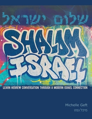 Shalom Israel: Learn Hebrew Conversation through a Modern Israel Connection Paperback Hebrew Basics