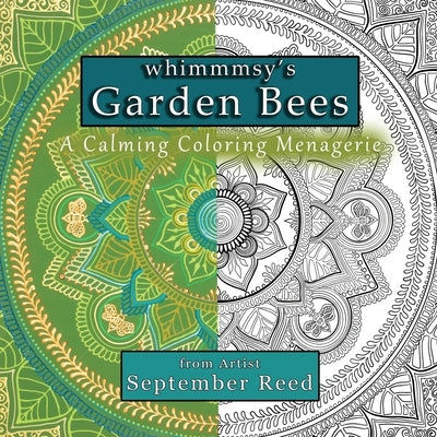 whimmmsy's Garden Bees: A Calming Coloring Menagerie Paperback Independently Published